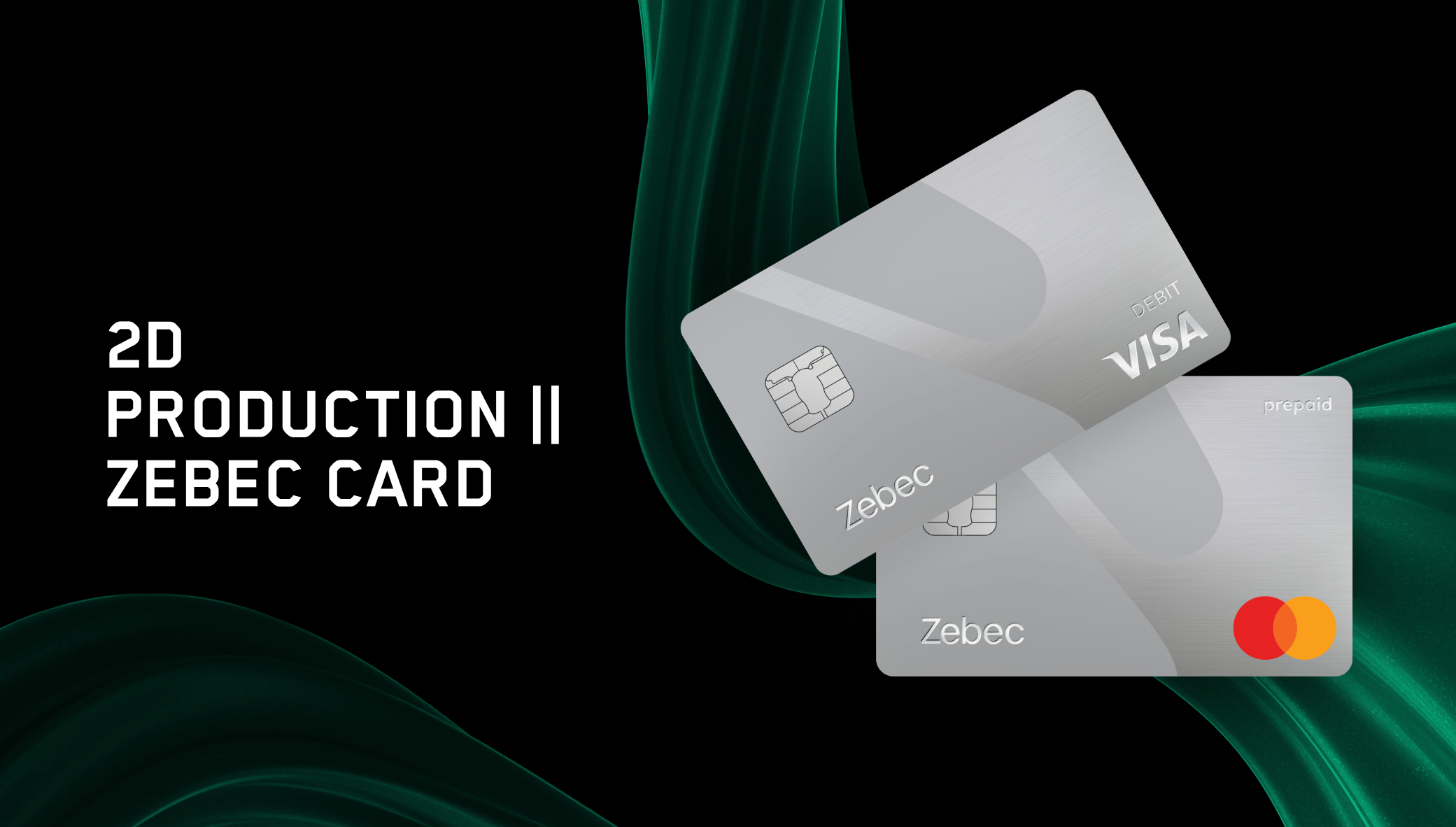 2D PRODUCTION || ZEBEC CARD