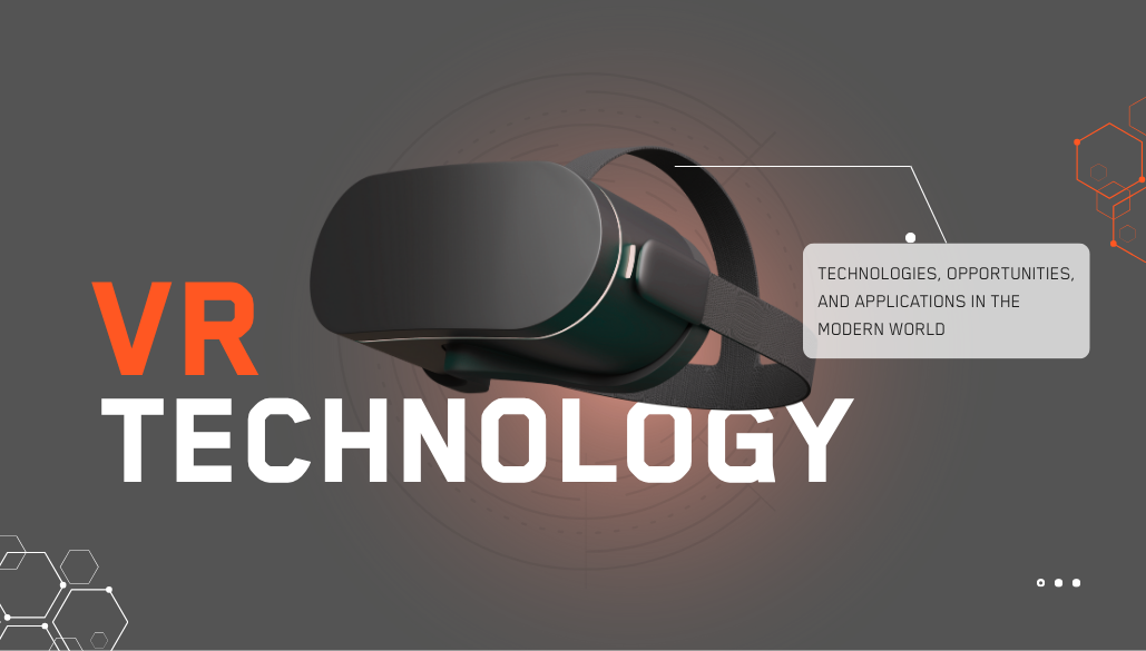 Virtual Reality (VR): Technologies, Capabilities, and Applications in the Modern World